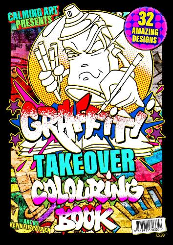 Бумажная книга «Graffiti Takeover - Colouring Book», автор Кевин Фицпатрик - фото №1