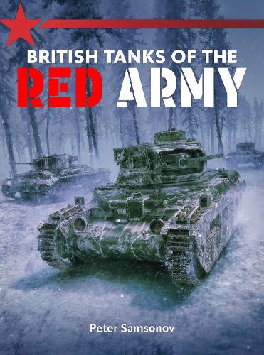 Бумажная книга «British Tanks of the Red Army», автор Питер Самсонов - фото №1