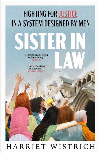 Паперова книга «Sister in Law: Fighting for Justice in a System Designed by Men», автор Гаррієт Вістріх - фото №1