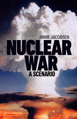[object Object] «Nuclear War: A Scenario», автор Энни Якобсен - фото №1