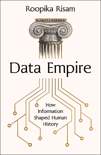 Паперова книга «Data Empire: How information shaped human history», автор Рупіка Рісам - фото №1