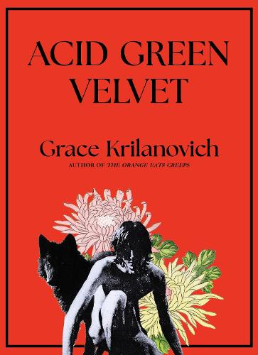 Paper book «Acid Green Velvet», author Grace Krilanovich - фото №1