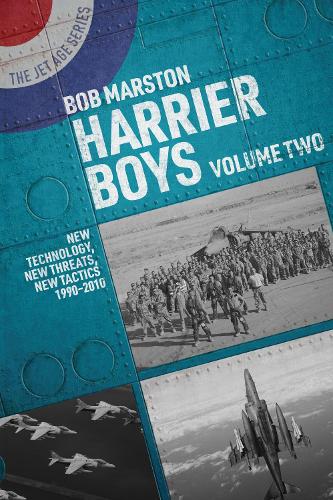 Бумажная книга «Harrier Boys: Volume Two: New Threats, New Technology, New Tactics, 1990-2010», автор Боб Марстон - фото №1