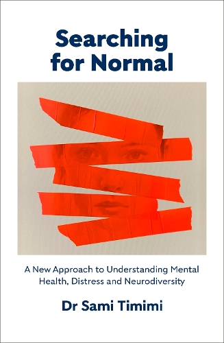 Бумажная книга «Searching for Normal: A New Approach to Understanding Distress and Neurodiversity», автор Сами Тимими - фото №1