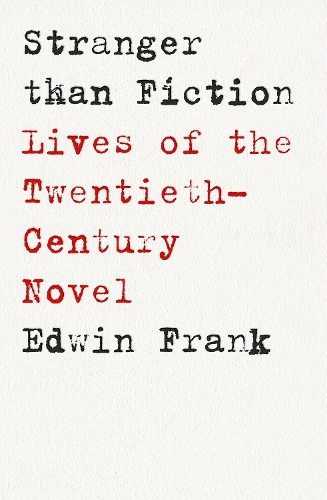Бумажная книга «Stranger Than Fiction: Lives of the Twentieth-Century Novel», автор Эдвин Франк - фото №1