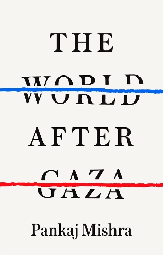 Паперова книга «The World After Gaza», автор Панкадж Мишра - фото №1
