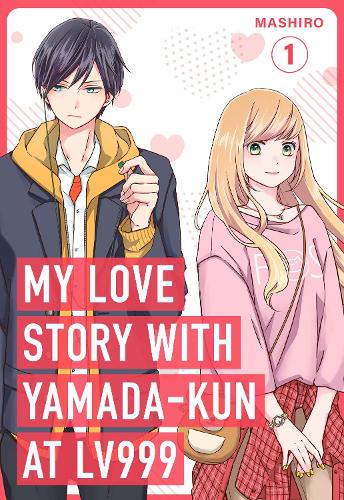 Бумажная книга «My Love Story with Yamada-kun at Lv999, Vol. 1», автор Маширо - фото №1