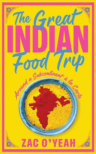 Бумажная книга «The Great Indian Food Trip: Around a Subcontinent à la Carte» - фото №1