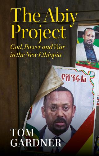 Бумажная книга «The Abiy Project: God, Power and War in the New Ethiopia», автор Том Гарднер - фото №1