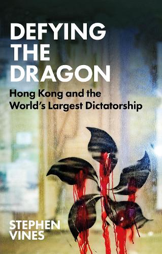 Паперова книга «Defying the Dragon: Hong Kong and the World's Largest Dictatorship» - фото №1