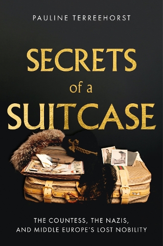 Бумажная книга «Secrets of a Suitcase: The Countess, the Nazis, and Middle Europe's Lost Nobility», автор Паулина Террехорст - фото №1