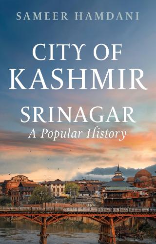 Паперова книга «City of Kashmir: Srinagar, A Popular History», автор Самір Хамдані - фото №1