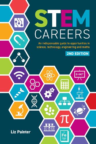 Паперова книга «STEM Careers: An Indispensable Guide to Opportunities in Science, Technology, Engineering and Maths», автор Ліз Пейнтер - фото №1