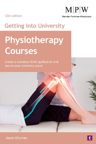 [object Object] «Getting into University: Physiotherapy Courses: Create a Standout UCAS Application and Secure Your University Place», автор Аарон Гуман - фото №1