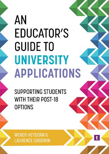 [object Object] «An Educator's Guide to University Applications: Supporting Students with Their Post-18 Options», авторів Лоренс Гудвін, Венді Хейдорн - фото №1