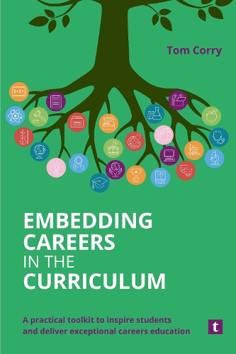 Бумажная книга «Embedding Careers in the Curriculum: A Practical Toolkit to Inspire Students and Deliver Exceptional Careers Education», автор Том Корри - фото №1