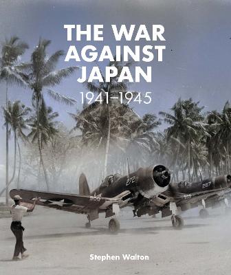 Paper book «The War Against Japan: 1941-1945», author Stephen Walton - фото №1