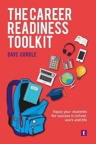 Бумажная книга «The Career Readiness Toolkit: Equip Your Students for Success in School, Work and Life», автор Дейв Кордл - фото №1