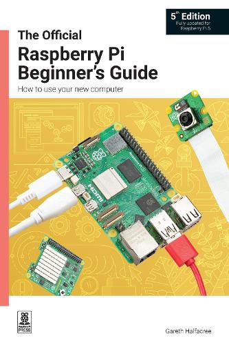 [object Object] «The Official Raspberry Pi Beginner's Guide: How to use your new computer», автор Гарет Халфакрі - фото №1