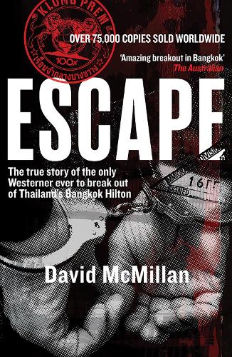 Бумажная книга «Escape: The true story of the only Westerner ever to break out of Thailand's Bangkok Hilton», автор Дэвид Макмиллан - фото №1