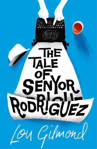 Бумажная книга «The Tale of Senyor Rodriguez», автор Лу Гилмонд - фото №1