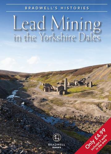 Бумажная книга «Bradwell's Images of Yorkshire Dales Lead Mining», авторов Луиза Маскилл, Марк Титтертон - фото №1