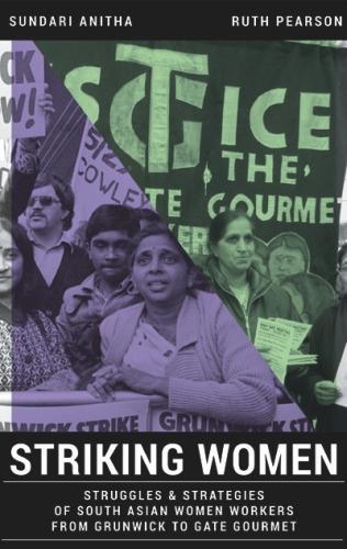 Бумажная книга «Striking Women: Struggles & Strategies of South Asian Women Workers from Grunwick to Gate Gourmet», авторов Анита Сундари, Рут Пирсон - фото №1