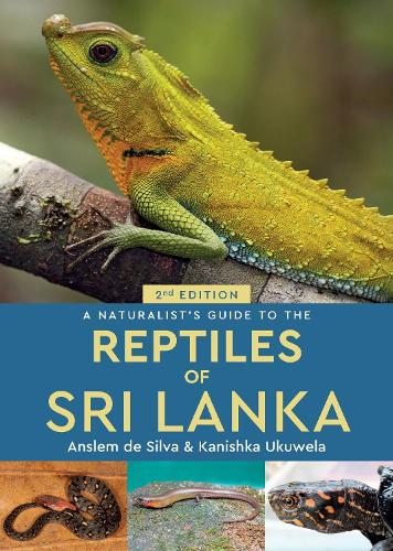 Бумажная книга «A Naturalist's Guide to the Reptiles of Sri Lanka (2nd edition)», авторов Анслем де Сильва, Канишка Укувела - фото №1