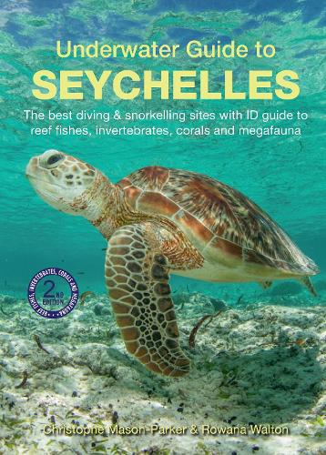 Бумажная книга «Underwater Guide to Seychelles (2nd edition)», авторов Кристоф Мейсон-Паркер, Рована Уолтон - фото №1