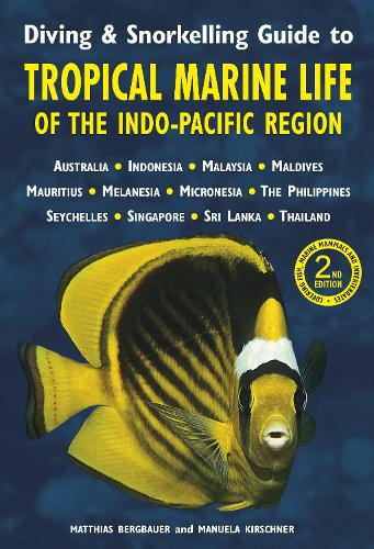 Бумажная книга «Diving & Snorkelling Guide to Tropical Marine Life of the Indo-Pacific Region (3rd edition)», автор Мануэла Киршнер - фото №1
