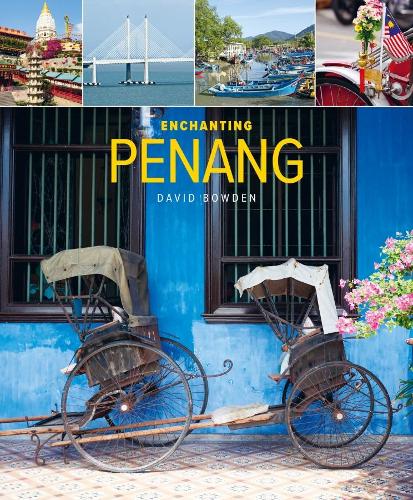 Паперова книга «Enchanting Penang (2nd edition)», автор Девід Боуден - фото №1