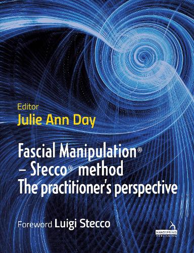Бумажная книга «Fascial Manipulation(r) - Stecco(r) Method the Practitioner's Perspective», автор Джули Энн Дэй - фото №1