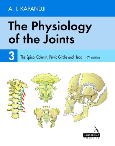 Бумажная книга «The Physiology of the Joints - Volume 3: The Spinal Column, Pelvic Girdle and Head», авторов Адальберт Капанджи, Александра Андерсон, Кэрри Оверко - фото №1