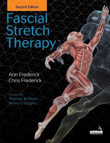 Бумажная книга «Fascial Stretch Therapy - Second Edition», авторов Энн Фредерик, Крис Фредерик - фото №1