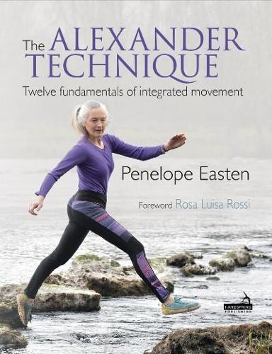 Паперова книга «The Alexander Technique: Twelve Fundamentals of Integrated Movement», автор Пенелопа Істен - фото №1