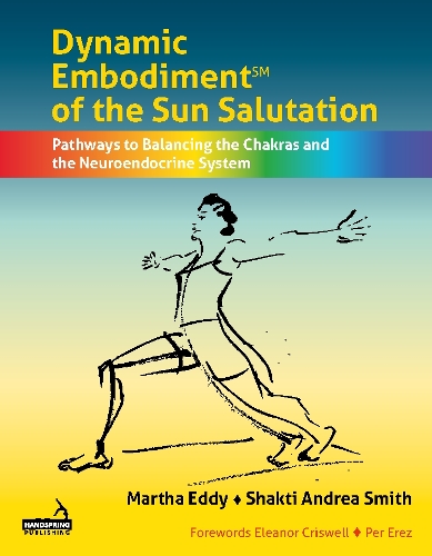 Паперова книга «Dynamic Embodiment(r) of the Sun Salutation: Pathways to Balancing the Chakras and the Neuroendocrine System», автор Марта Едді - фото №1