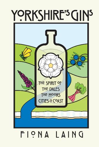 Паперова книга «Yorkshire's Gins: The Spirit of the Moors, Cities and Coast», автор Фіона Лейнг - фото №1