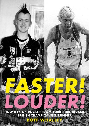 Бумажная книга «Faster! Louder!: HOW A PUNK ROCKER FROM YORKSHIRE BECAME BRITISH CHAMPION FELL RUNNER», автор Бофф Уолли - фото №1