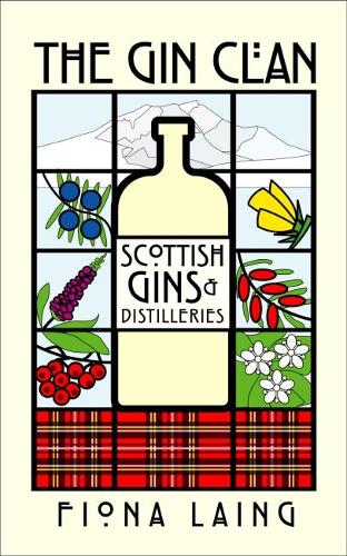Паперова книга «The Gin Clan: Scottish Gins and Distilleries», автор Фіона Лейнг - фото №1
