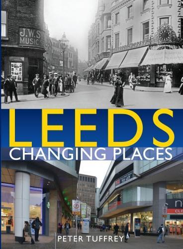 Бумажная книга «Leeds: Changing Places», автор Питер Таффри - фото №1