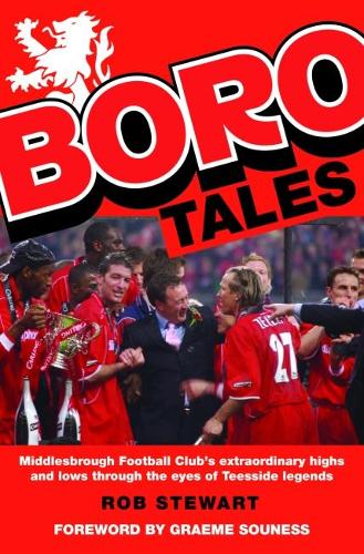 Бумажная книга «Boro Tales: Football Heroes' Teesside Deeds», автор Роб Стюарт - фото №1