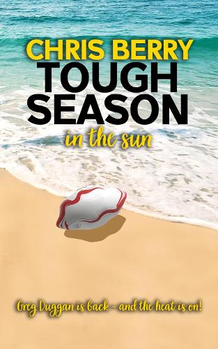 Бумажная книга «Tough Season in the Sun: Greg Duggan is back and the heat is on», автор Крис Берри - фото №1