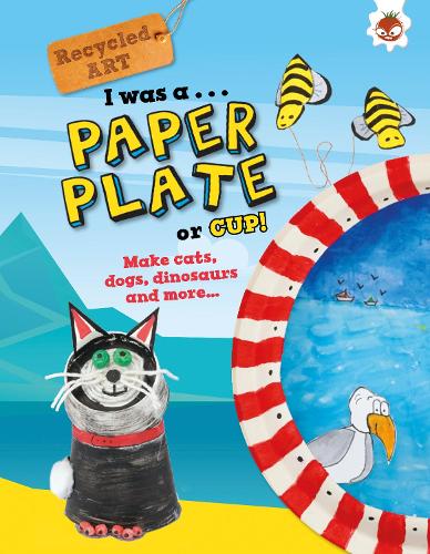 Бумажная книга «I Was A Paper Plate or Cup - Recyled Art», автор Эмили Кингтон - фото №1