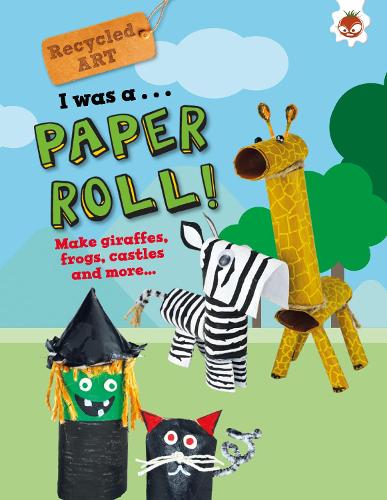 Паперова книга «I Was A Paper Roll - Recycled Art», автор Емілі Кінгтон - фото №1
