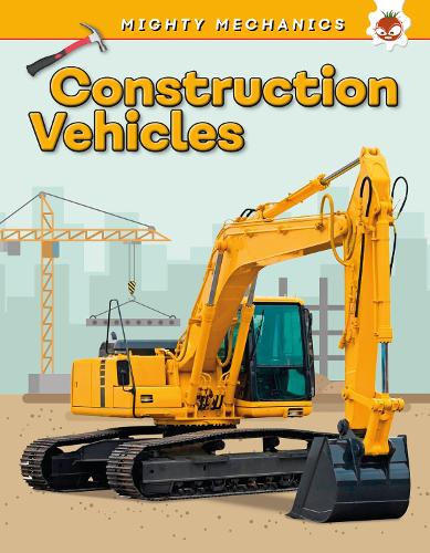Бумажная книга «Construction Vehicles - Mighty Mechanics», автор Джон Аллан - фото №1
