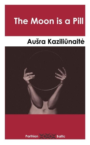 Паперова книга «The Moon is a Pill», автор Аусра Казілюнайте - фото №1