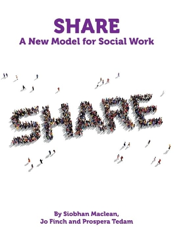 Бумажная книга «Share: A New Model for Social Work», авторов Джо Финч, Проспера Тедам, Шивон Маклин - фото №1