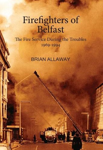 Бумажная книга «Firefighters of Belfast», автор Брайан Аллоуэй - фото №1