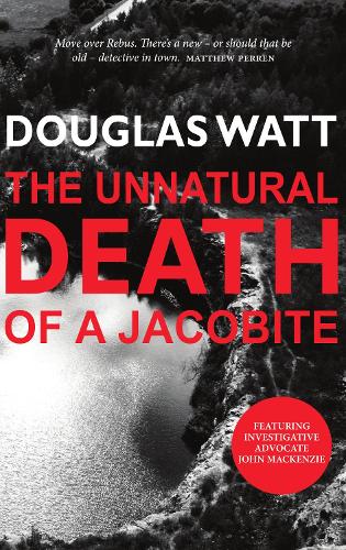 Бумажная книга «The Unnatural Death of a Jacobite», автор Дуглас Уотт - фото №1