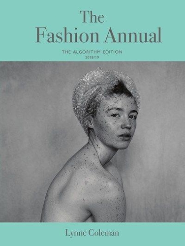 Паперова книга «The Fashion Annual: The Algorithm Edition 2018/19», автор Лінн Колман - фото №1